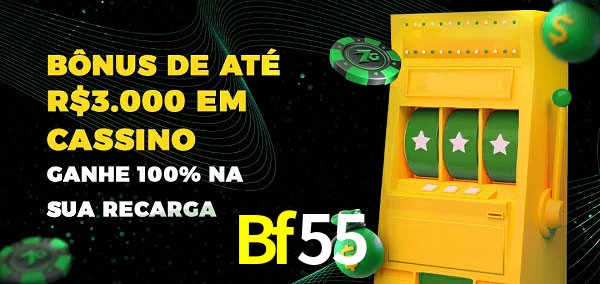 Bf55 melhor bônus de depósito